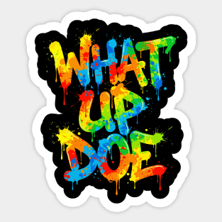 Graffiti What Up Doe | 313 Detroit Michigan Sticker